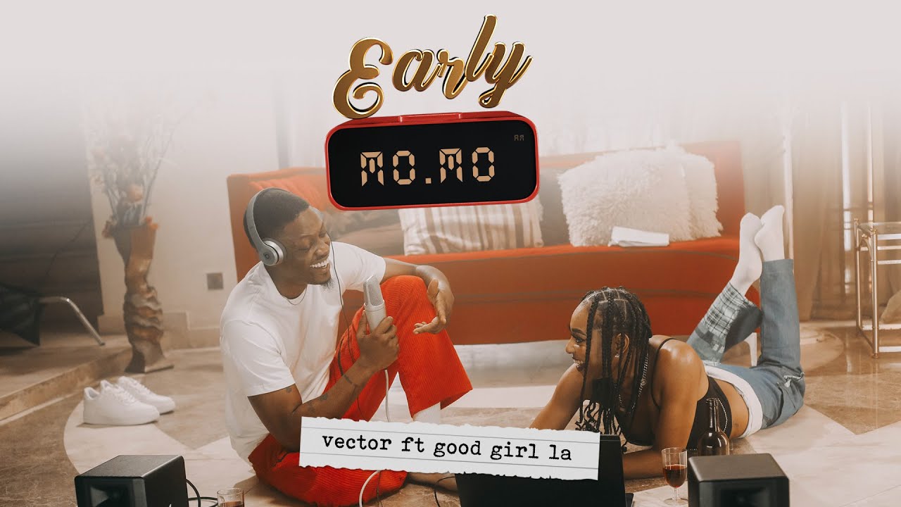 Video: Vector – Early Momo ft. Good Girl LA